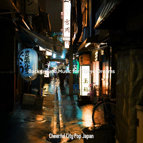 Background Music for Tokyo Dreams