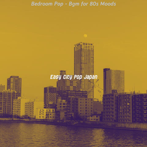 Bedroom Pop - Bgm for 80s Moods