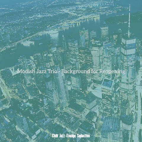 Modish Jazz Trio - Background for Reopening