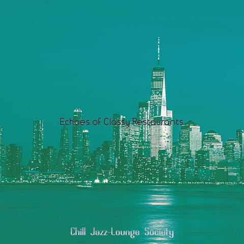 Echoes of Classy Restaurants