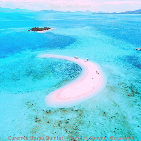 Carefree Bossa Quintet - Bgm for Summer Getaways