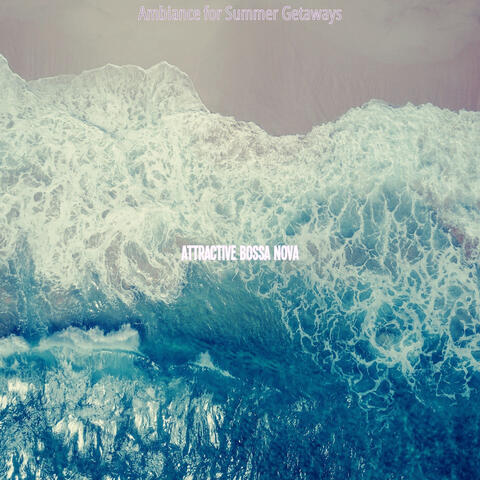 Ambiance for Summer Getaways