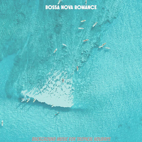 Background Music for Tropical Holidays