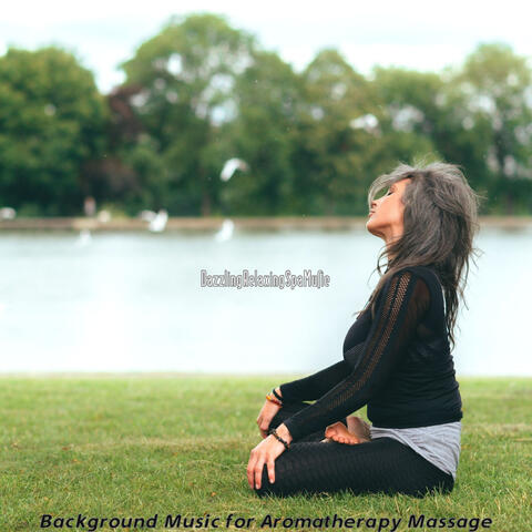 Background Music for Aromatherapy Massage