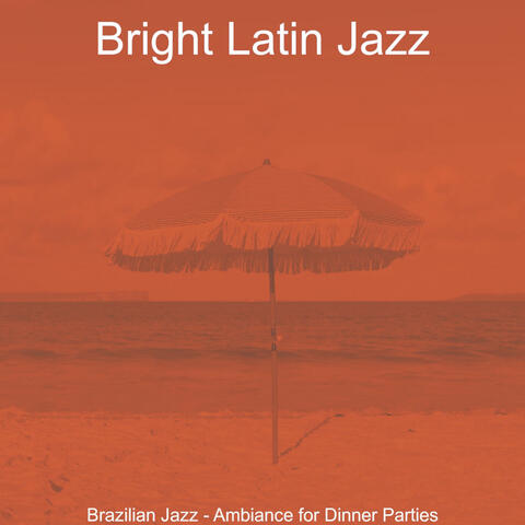 Brazilian Jazz - Ambiance for Dinner Parties