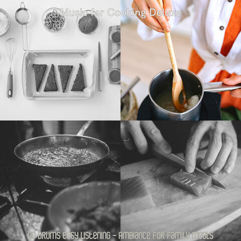 No Drums Easy Listening - Ambiance for Family Meals