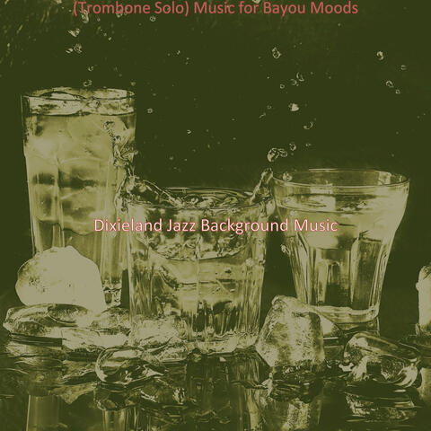 (Trombone Solo) Music for Bayou Moods