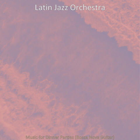 Music for Dinner Parties (Bossa Nova Guitar)