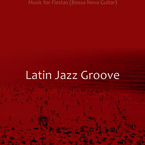 Music for Fiestas (Bossa Nova Guitar)