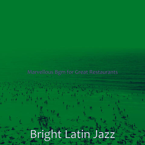 Marvellous Bgm for Great Restaurants