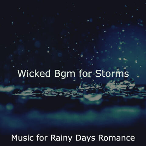 Wicked Bgm for Storms