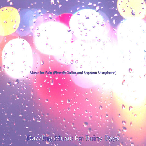 Music for Rain (Electric Guitar and Soprano Saxophone)