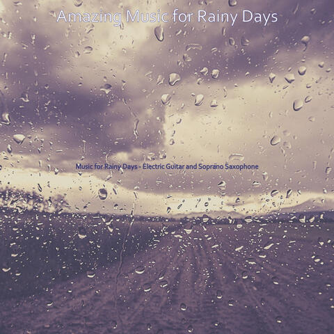 Music for Rainy Days - Electric Guitar and Soprano Saxophone