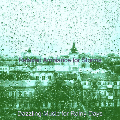 Relaxed Ambiance for Storms