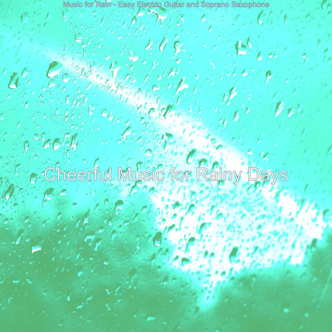 Music for Rain - Easy Electric Guitar and Soprano Saxophone