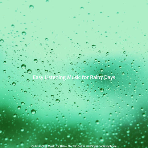 Outstanding Music for Rain - Electric Guitar and Soprano Saxophone