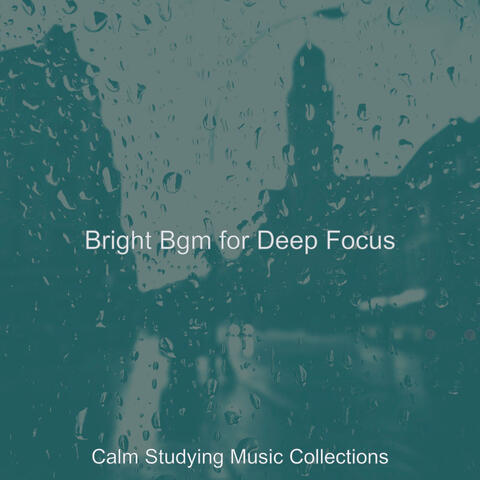 Bright Bgm for Deep Focus
