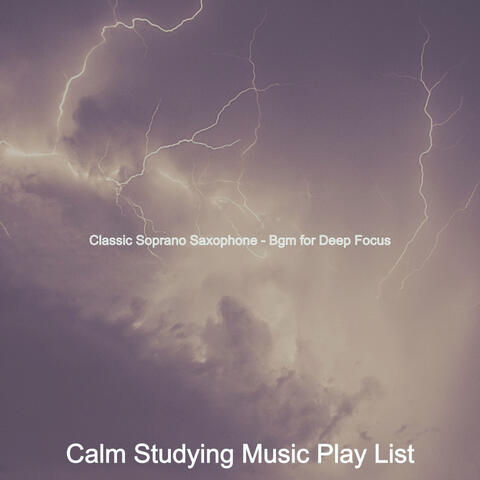 Classic Soprano Saxophone - Bgm for Deep Focus