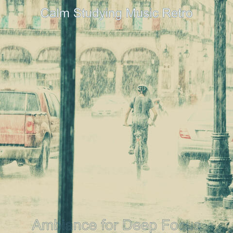 Ambiance for Deep Focus