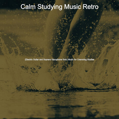 (Electric Guitar and Soprano Saxophone Solo) Music for Cramming Studies