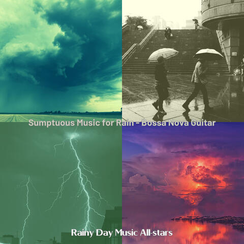Sumptuous Music for Rain - Bossa Nova Guitar