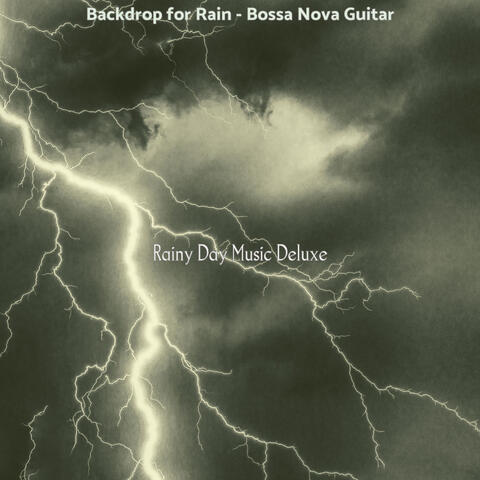Backdrop for Rain - Bossa Nova Guitar