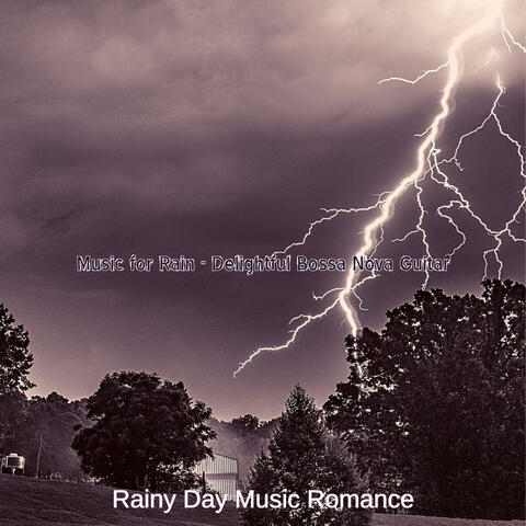 Music for Rain - Delightful Bossa Nova Guitar