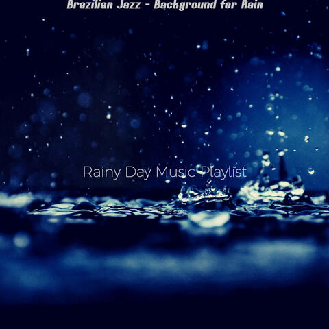 Brazilian Jazz - Background for Rain