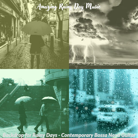 Backdrop for Rainy Days - Contemporary Bossa Nova Guitar