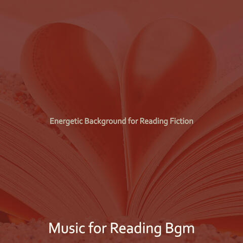 Energetic Background for Reading Fiction
