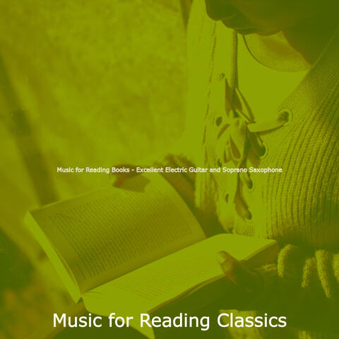 Music for Reading Books - Excellent Electric Guitar and Soprano Saxophone