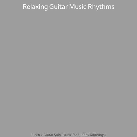 Electric Guitar Solo (Music for Sunday Mornings)