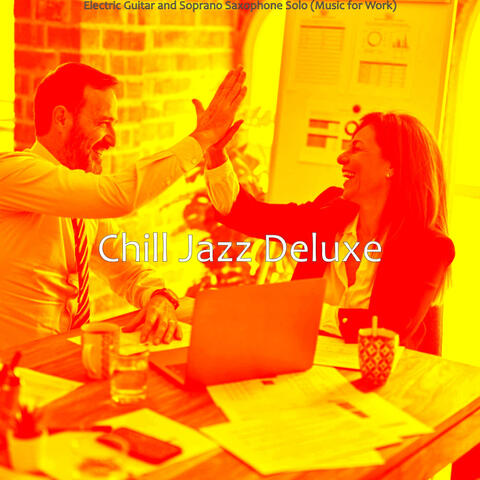 Electric Guitar and Soprano Saxophone Solo (Music for Work)