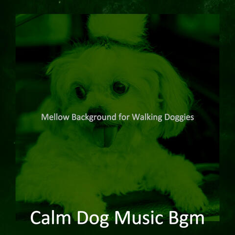 Mellow Background for Walking Doggies