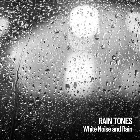 Rain Tones: White Noise and Rain
