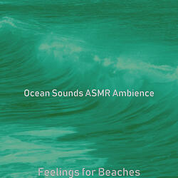 Energetic Soundscapes with Waves - Vibe for Calming Oceans