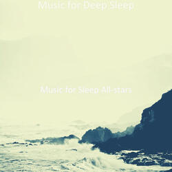 Laid-back Music for Full Nights Sleep