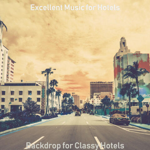 Backdrop for Classy Hotels