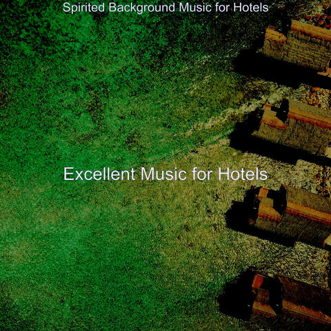 Spirited Background Music for Hotels