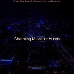 Relaxing Moods for Classy Hotels