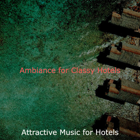 Ambiance for Classy Hotels