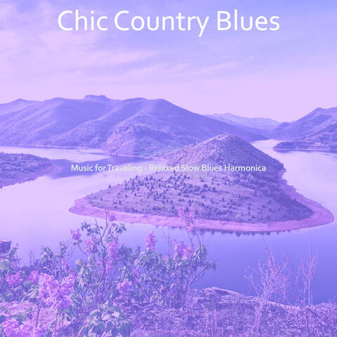 Music for Traveling - Relaxed Slow Blues Harmonica