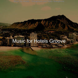 Groovy Tenor Saxophone Solo - Vibe for Hotels