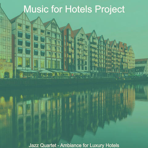 Jazz Quartet - Ambiance for Luxury Hotels