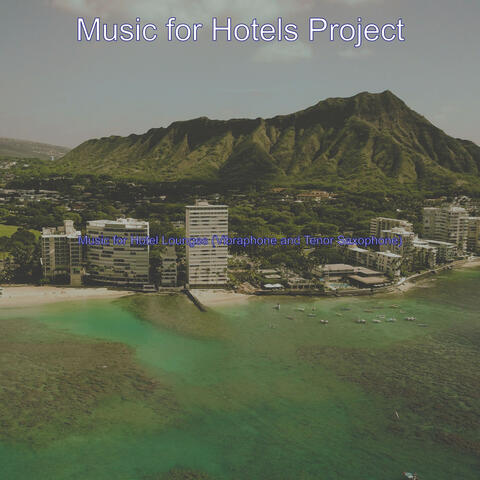 Music for Hotel Lounges (Vibraphone and Tenor Saxophone)