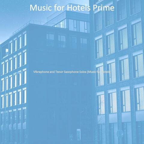 Vibraphone and Tenor Saxophone Solos (Music for Hotels)
