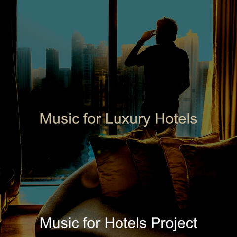 Music for Luxury Hotels