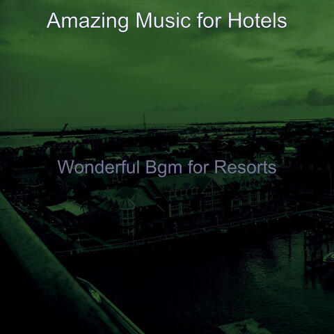Wonderful Bgm for Resorts