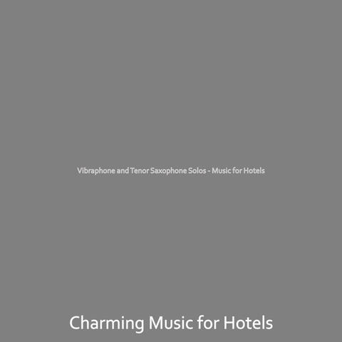 Vibraphone and Tenor Saxophone Solos - Music for Hotels