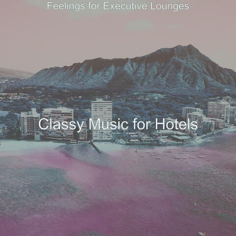 Feelings for Executive Lounges